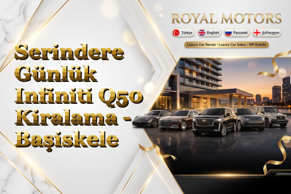 Serindere Günlük Infiniti Q50 Kiralama - Başiskele