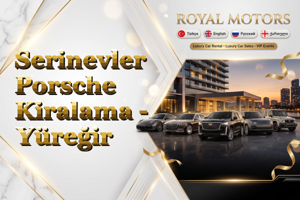 Serinevler Porsche Kiralama - Yüreğir