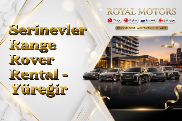 Serinevler Range Rover Rental - Yüreğir