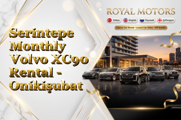 Serintepe Monthly Volvo XC90 Rental - Onikişubat