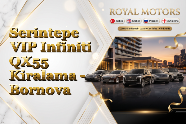 Serintepe VIP Infiniti QX55 Kiralama - Bornova