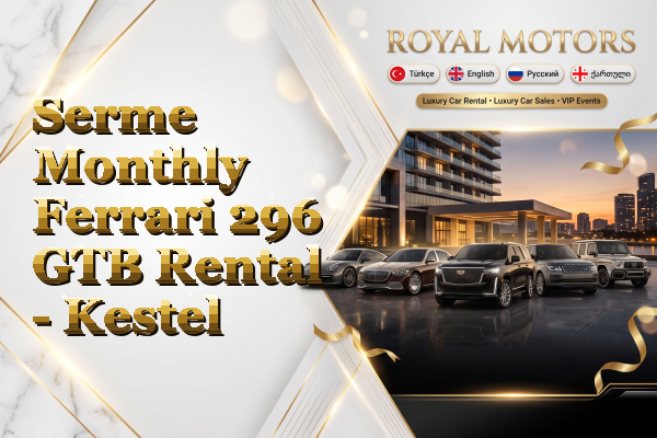 Serme Monthly Ferrari 296 GTB Rental - Kestel