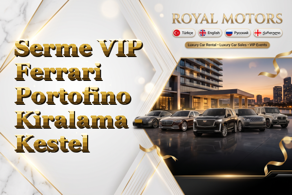 Serme VIP Ferrari Portofino Kiralama - Kestel