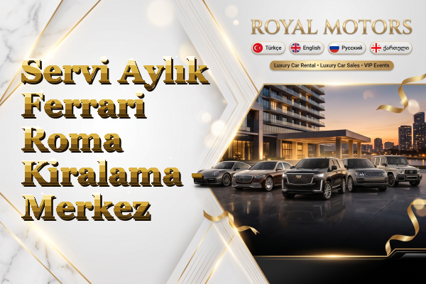 Servi Aylık Ferrari Roma Kiralama - Merkez