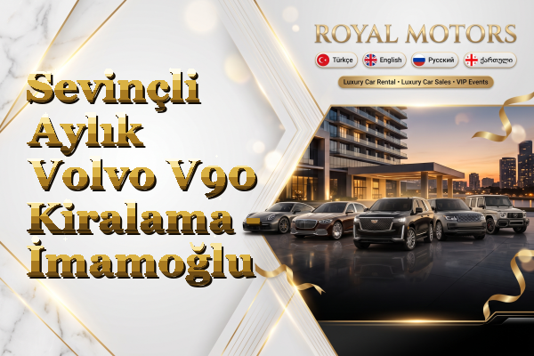 Sevinçli Aylık Volvo V90 Kiralama - İmamoğlu
