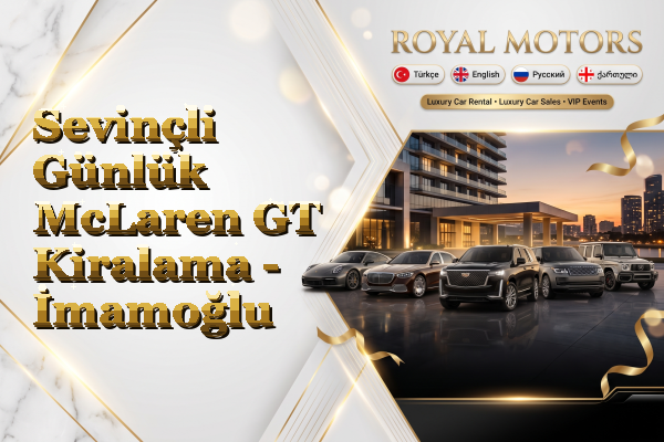 Sevinçli Günlük McLaren GT Kiralama - İmamoğlu