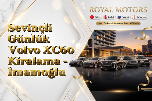 Sevinçli Günlük Volvo XC60 Kiralama - İmamoğlu