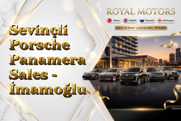 Sevinçli Porsche Panamera Sales - İmamoğlu