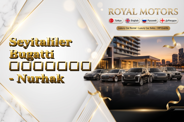 Seyitaliler Bugatti გაყიდვა - Nurhak