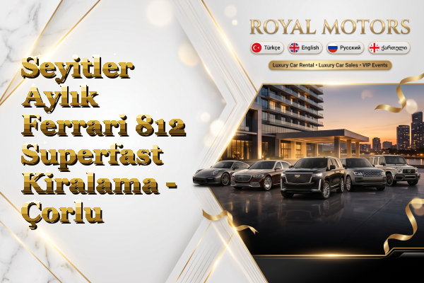 Seyitler Aylık Ferrari 812 Superfast Kiralama - Çorlu