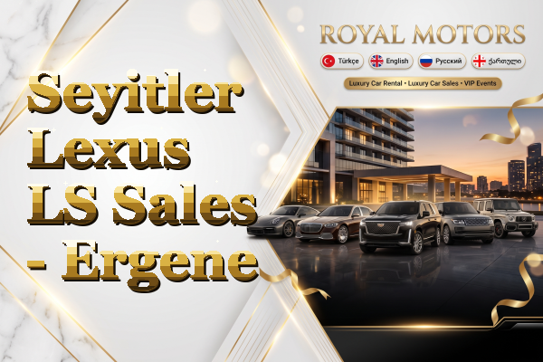 Seyitler Lexus LS Sales - Ergene