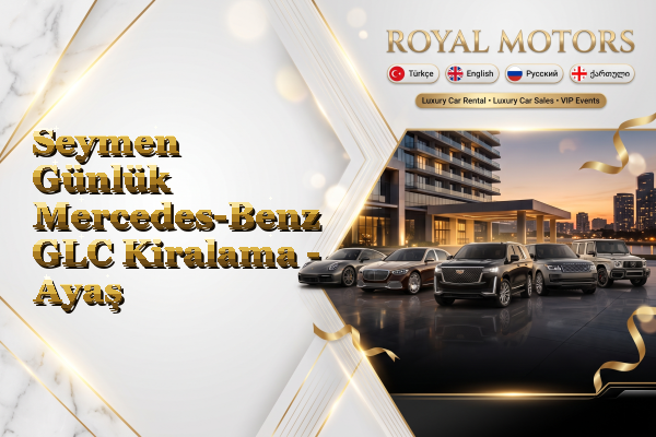 Seymen Günlük Mercedes-Benz GLC Kiralama - Ayaş
