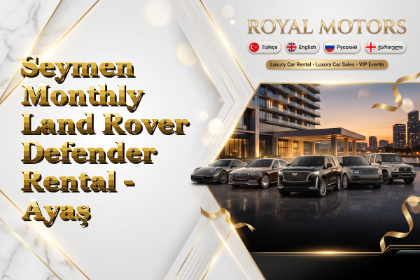 Seymen Monthly Land Rover Defender Rental - Ayaş