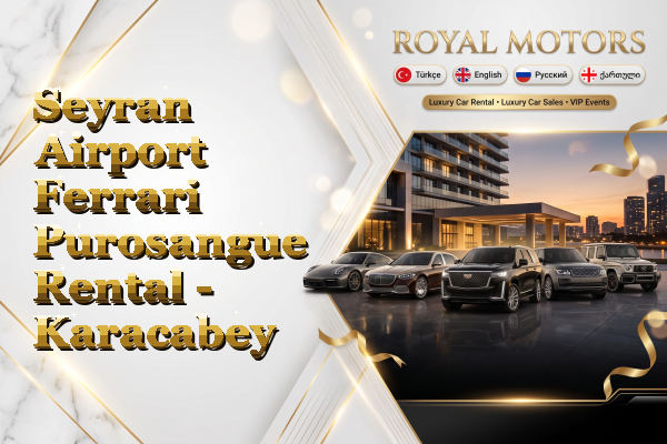 Seyran Airport Ferrari Purosangue Rental - Karacabey