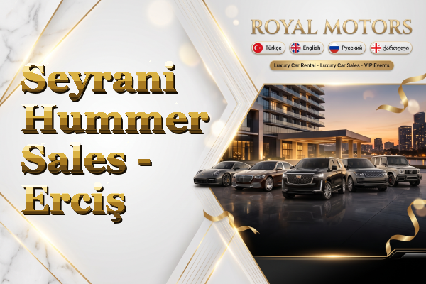 Seyrani Hummer Sales - Erciş