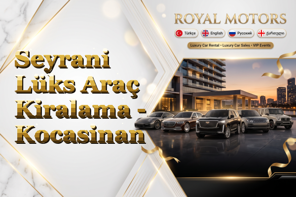 Seyrani Lüks Araç Kiralama - Kocasinan