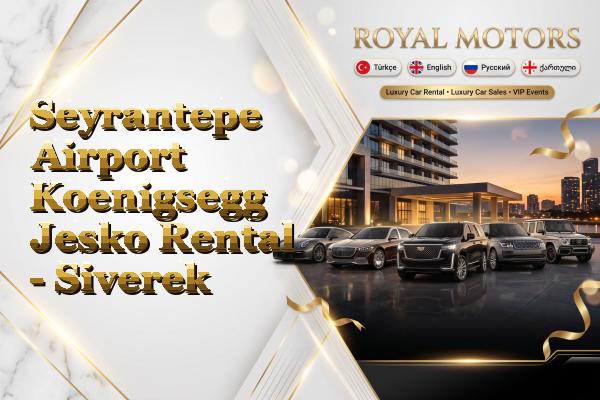 Seyrantepe Airport Koenigsegg Jesko Rental - Siverek