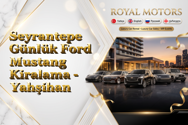 Seyrantepe Günlük Ford Mustang Kiralama - Yahşihan