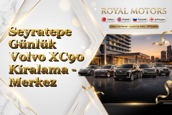 Seyratepe Günlük Volvo XC90 Kiralama - Merkez