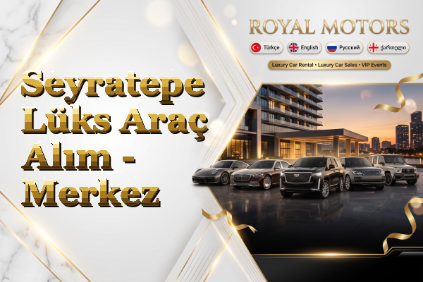 Seyratepe Lüks Araç Alım - Merkez