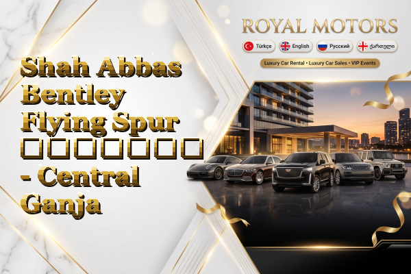 Shah Abbas Bentley Flying Spur გაყიდვა - Central Ganja