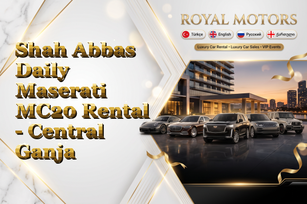 Shah Abbas Daily Maserati MC20 Rental - Central Ganja
