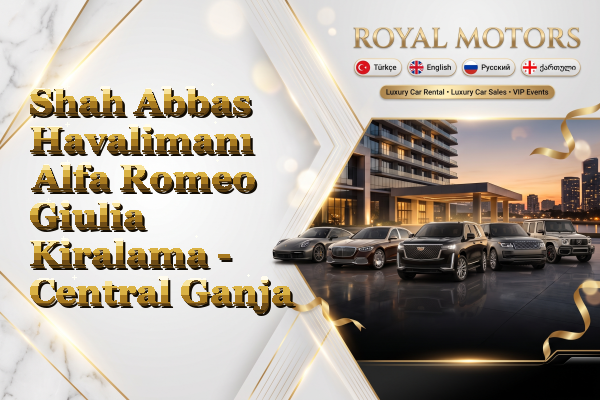 Shah Abbas Havalimanı Alfa Romeo Giulia Kiralama - Central Ganja