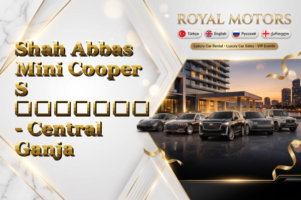 Shah Abbas Mini Cooper S გაყიდვა - Central Ganja