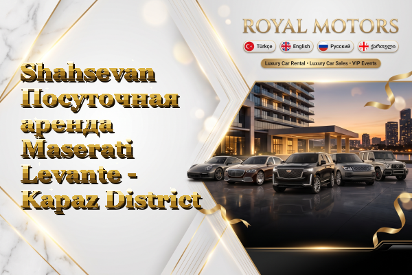 Shahsevan Посуточная аренда Maserati Levante - Kapaz District