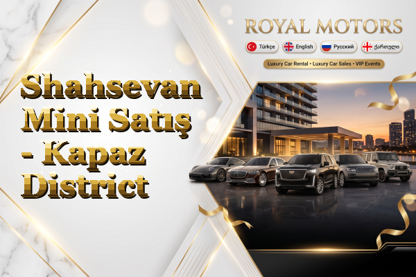 Shahsevan Mini Satış - Kapaz District