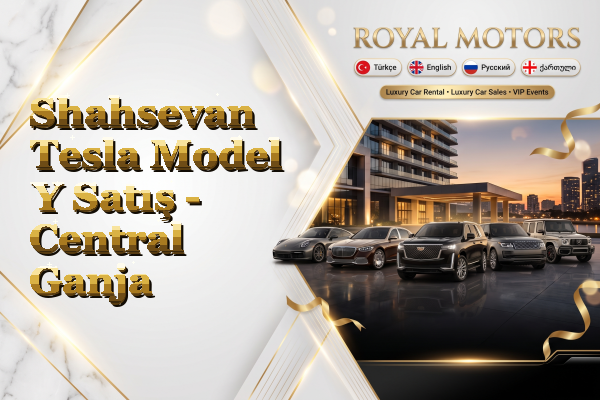 Shahsevan Tesla Model Y Satış - Central Ganja