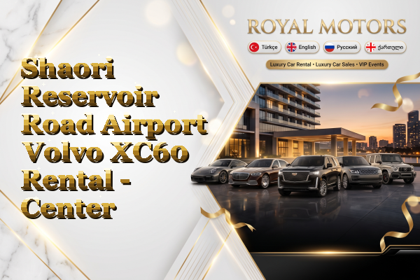 Shaori Reservoir Road Airport Volvo XC60 Rental - Center