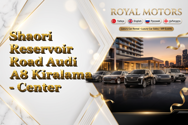 Shaori Reservoir Road Audi A8 Kiralama - Center