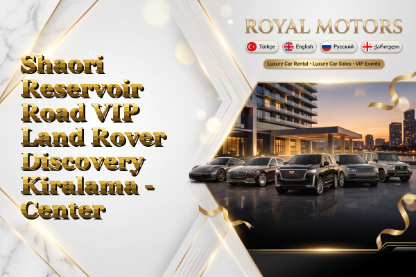 Shaori Reservoir Road VIP Land Rover Discovery Kiralama - Center