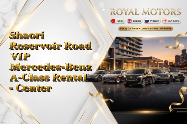 Shaori Reservoir Road VIP Mercedes-Benz A-Class Rental - Center