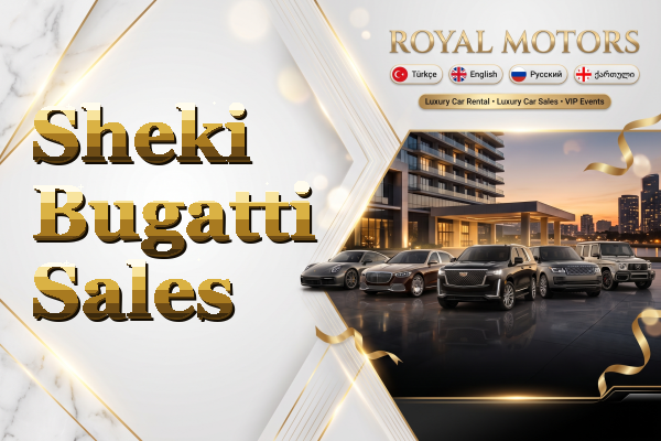 Sheki Bugatti Sales