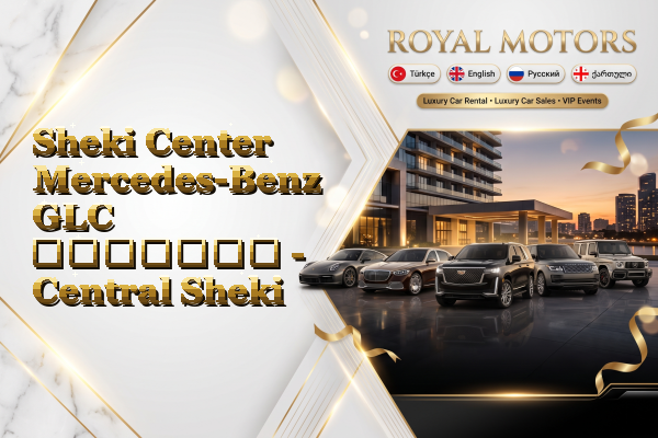 Sheki Center Mercedes-Benz GLC გაყიდვა - Central Sheki