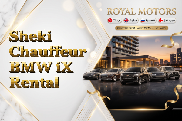 Sheki Chauffeur BMW iX Rental