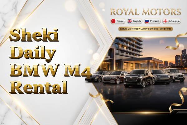 Sheki Daily BMW M4 Rental