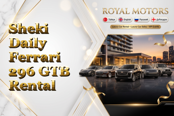 Sheki Daily Ferrari 296 GTB Rental