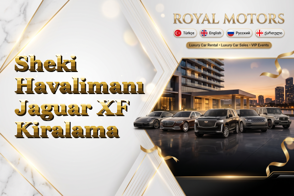 Sheki Havalimanı Jaguar XF Kiralama