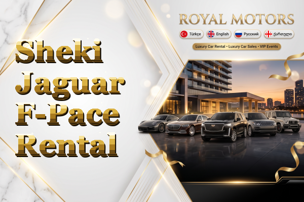 Sheki Jaguar F-Pace Rental