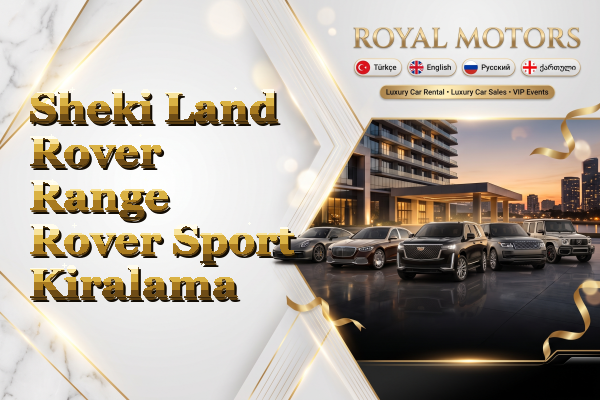 Sheki Land Rover Range Rover Sport Kiralama