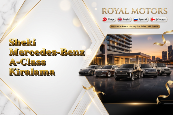 Sheki Mercedes-Benz A-Class Kiralama