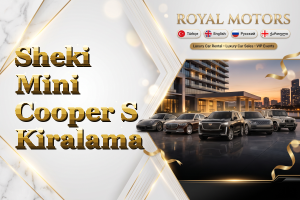 Sheki Mini Cooper S Kiralama