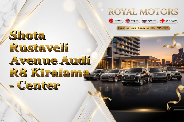 Shota Rustaveli Avenue Audi R8 Kiralama - Center