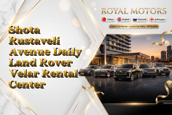 Shota Rustaveli Avenue Daily Land Rover Velar Rental - Center