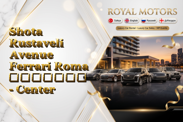 Shota Rustaveli Avenue Ferrari Roma გაყიდვა - Center