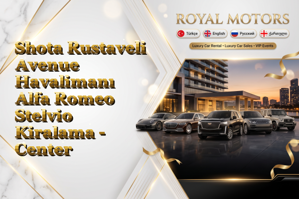 Shota Rustaveli Avenue Havalimanı Alfa Romeo Stelvio Kiralama - Center