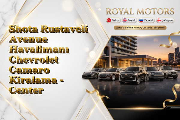 Shota Rustaveli Avenue Havalimanı Chevrolet Camaro Kiralama - Center
